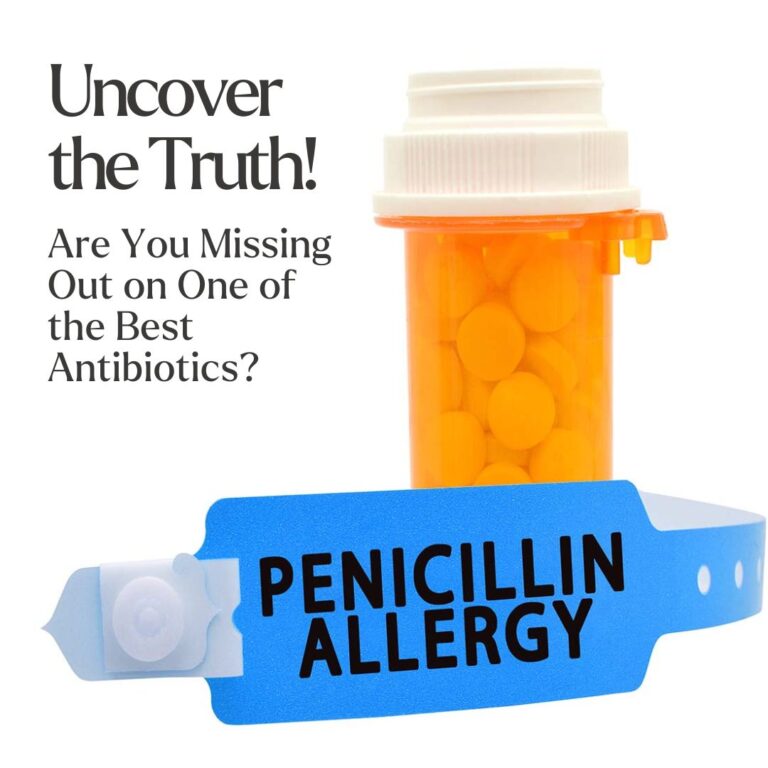 Bottle of Medicine and medical wristband that says "Penicillin Allergy". "Uncover the Truth! Are you missing out on one of the Best Antibiotics?"